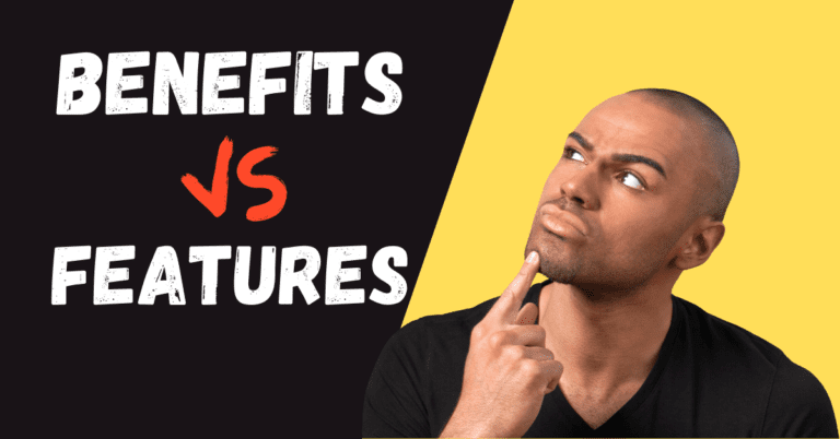 Features vs Benefits: How to use them